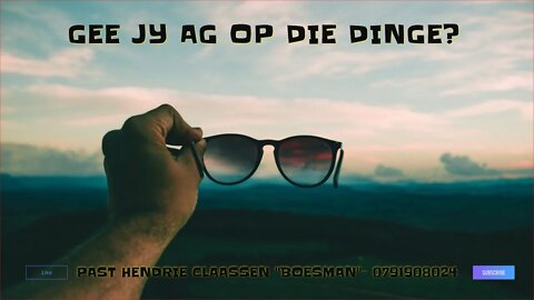 GEE JY AG OP DIE DINGE?|DAAGLIKSE WOORD BEDIENING|13.06.2022