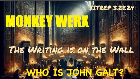 MONKEY WERX- SITREP THE WRITING IS ON THE WALL. TY JGANON, SGANON