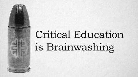 Critical Education is Brainwashing