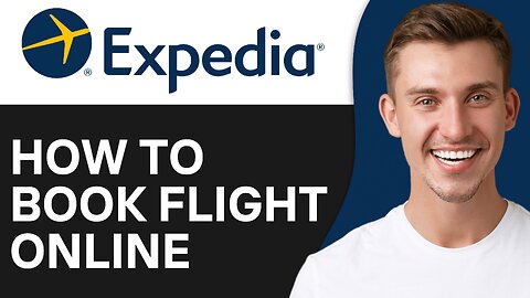 How To Book Flight Tickets Online Expedia