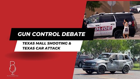 Texas Mall Shooting & Texas Car Attack | Gun control Debate