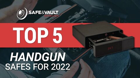 Top 5: Best Handgun Safes for 2022