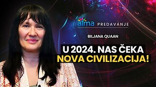 U 2024. NAS ČEKA NOVA CIVILIZACIJA! _ BILJANA QUAAN