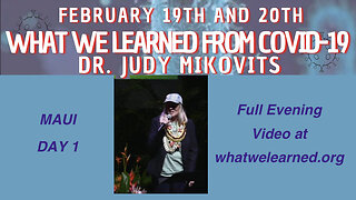 Dr Judy Mikovits, Maui Feb 19 2023, What We've Learned From Covid