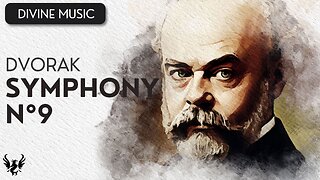 💥 ANTONIN DVORAK ❯ Symphony No. 9 From the New World 🎶