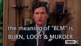 the meaning of "BLM" is BURN, LOOT & MURDER
