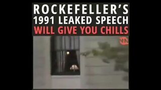 Rockerfeller's 1991 Leaked Speech