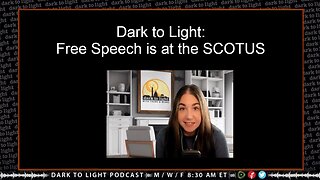 Dark to Light: Free Speech is at the SCOTUS