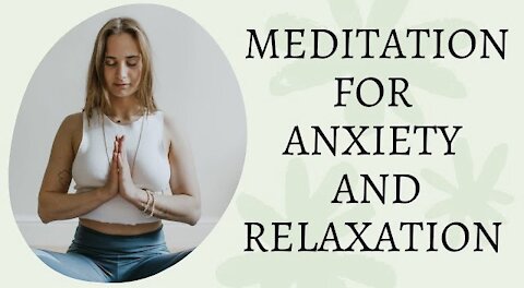 Guided meditation for anxiety and relaxation