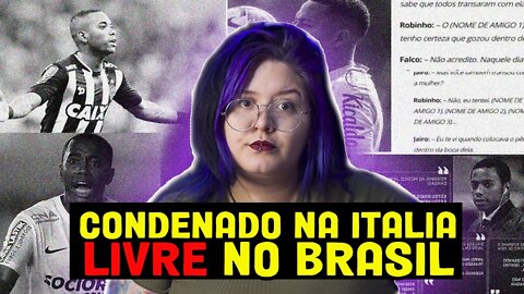 CASO ROBINHO - Jogador foi CONDENADO por VIOLÊNC1A SEXU4L| Casos Brasileiros