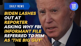 Biden Lashes out at Reporter Asking Why FBI Informant File Referred to him as 'The Big Guy'