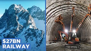 Why Europe is Building a 57KM Tunnel Through a Mountain