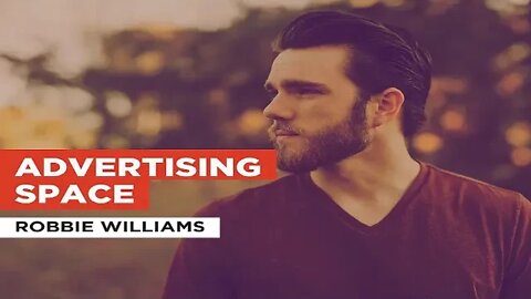 Advertising Space - Robbie Williams - mastered ( AUDIO ) ( lyrics in description )
