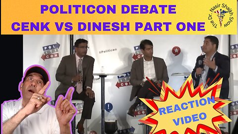 REACTION VIDEO: Debate Between Dinesh D'Souza & Cenk Uygur of The Young Turks at Politicon Part ONE