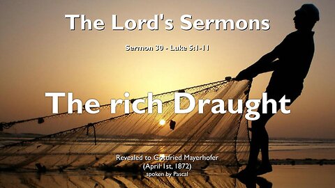 The rich Draught... Peter, from now on you shall catch Men ❤️ Jesus Christ elucidates Luke 5:1-11