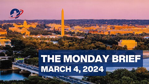 The Monday Brief - March 4, 2024