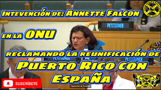 Intevención de Annette Falcon en la ONU reclamando la reunificación de Puerto Rico con España