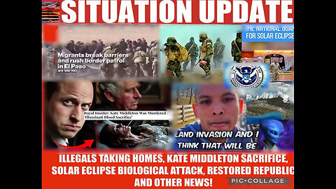 Situation Update: Illegals Taking Homes! Where Is Kate Middleton? Solar Eclipse Biological Attack!
