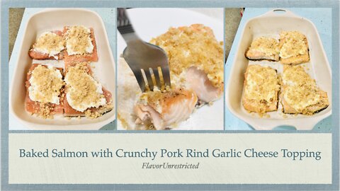 Baked Salmon with Crunchy Pork Rind Garlic Cheese Topping Carnivore Recipe