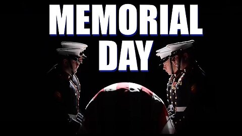 Memorial Day - U.S. Marines VIDEO