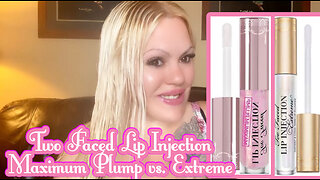 Two Faced Lip Injection Maximum Plump vs Extreme Lip Plumper
