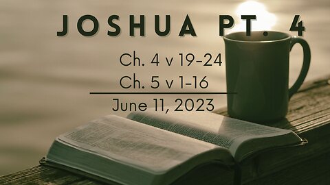 Joshua, Part 4