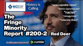 The Fringe Minority Report #200-2 National Citizens Inquiry Red Deer