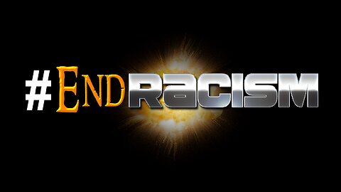 #ENDRACISM: The Action Movie