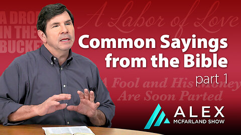 Common Sayings from the Bible (part one): AMS Webcast 550