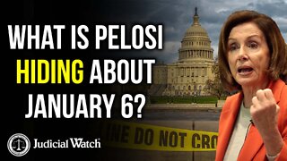 What is Nancy Pelosi Hiding About January 6?