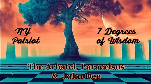 The Arbatel, Paracelsus, and John Dee with 7 Degrees of Wisdom