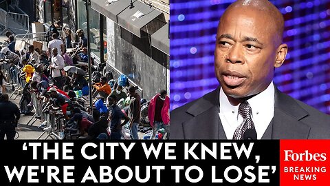 BREAKING: Mayor Eric Adams Says The Migrant Crisis Will 'Destroy New York City