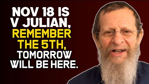 Nov 18 is V Julian, Remember the 5th, Tomorrow Will Be Here!