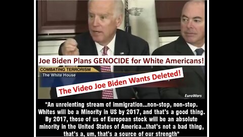 Where Will YOU Run To? Joe Biden's Genocidal Plan for White Americans! The Video Joe Wants to Hide!