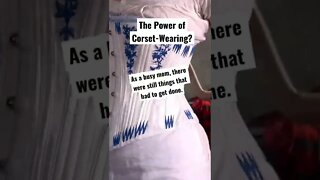 What is the power of corset-wearing?