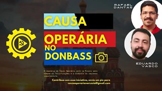 Boletim Causa Operária no Donbass - 16/05/22