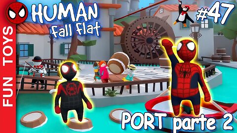 Human Fall Flat #47 - Dirigi um NAVIO na 2ª Parte da fase PORT! Com Homem-Aranha e Miles Morales!