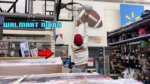 WALMART TOLD ME TO LEAVE! SO I DUNK ON HIM