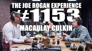 Joe Rogan Experience #1153 - Macaulay Culkin