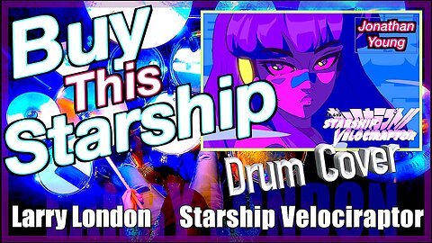 Drum Cover: Starship Velociraptor by Jonathan Young - Larry London