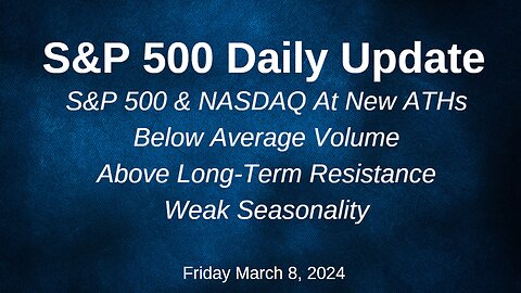 S&P 500 Daily Market Update for Friday March 8, 2024