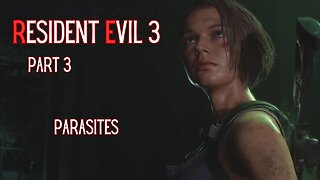 Resident Evil 3 Remake Part 3 - Parasites (PS5)