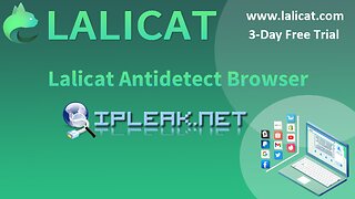 ipleak.net - Lalicat antidetect browser anti-leakage effect test