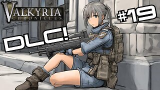 DLC time! | Valkyria Chronicles Remastered For the First Time!