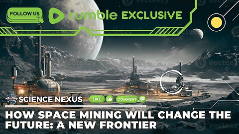 LIVE - HOW SPACE MINING WILL CHANGE OUR FUTURE: A NEW FRONTIER (24/7 LIVE)