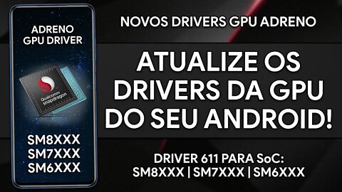 NOVOS DRIVERS DE GPU PARA SNAPDRAGON! | PERFORMANCE ABSURDA! | Atualize os Drivers de GPU do ANDROID
