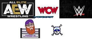 Mayhemtainment 17: AEW, WWE, & WCW (The Differences)