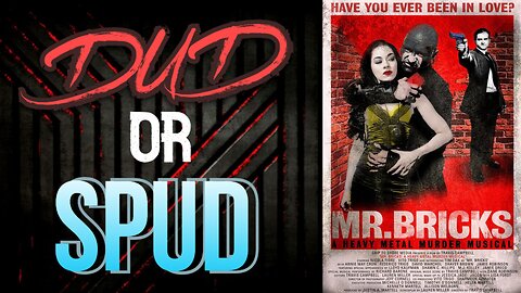 DUD or SPUD - Mr. Bricks A Heavy Metal Murder Musical ** VITO TRIGO SPECIAL ** | MOVIE REVIEW