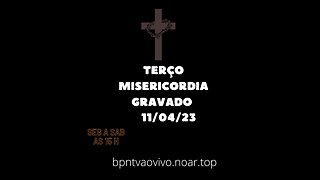 Terço Misericórdia 11.02.23