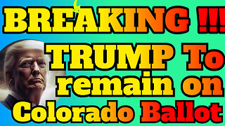BREAKING "Trump To Remain On Colorado Ballot" it was all a LEGAL SCAM